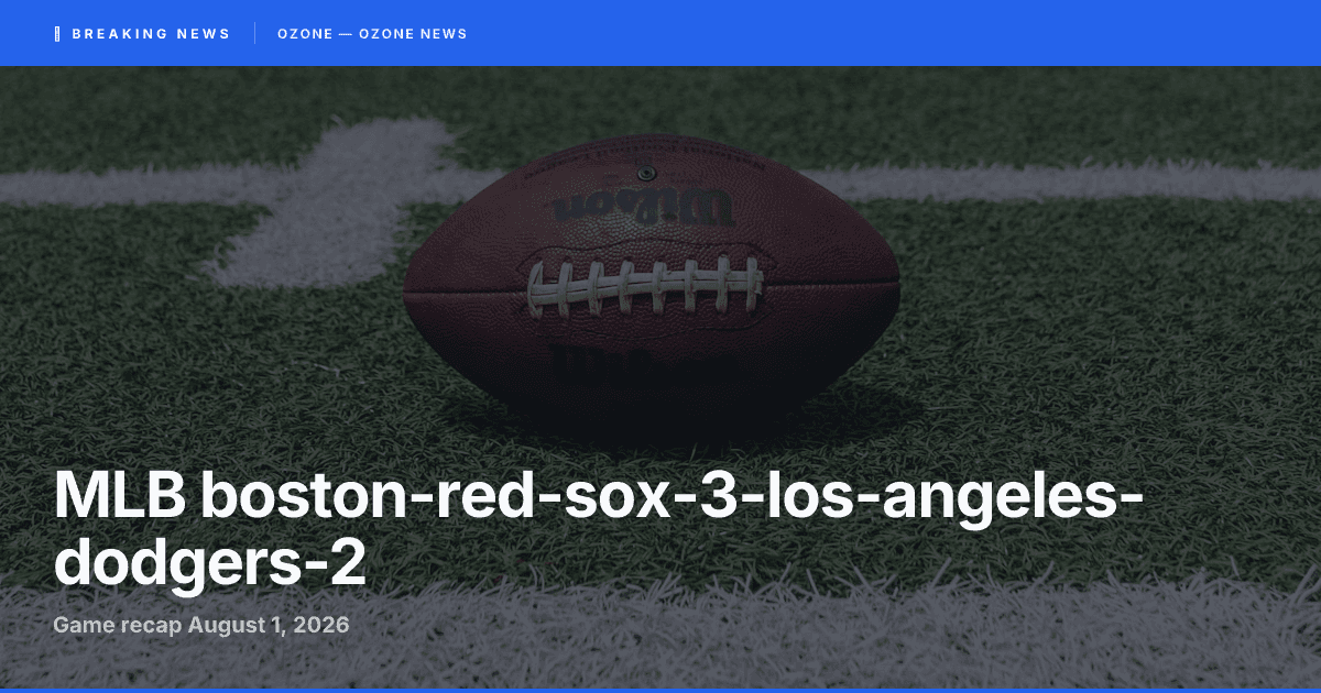 Red Sox 3, Dodgers 2 | Boston Late-Inning Relief Stuns LA at Dodger Stadium