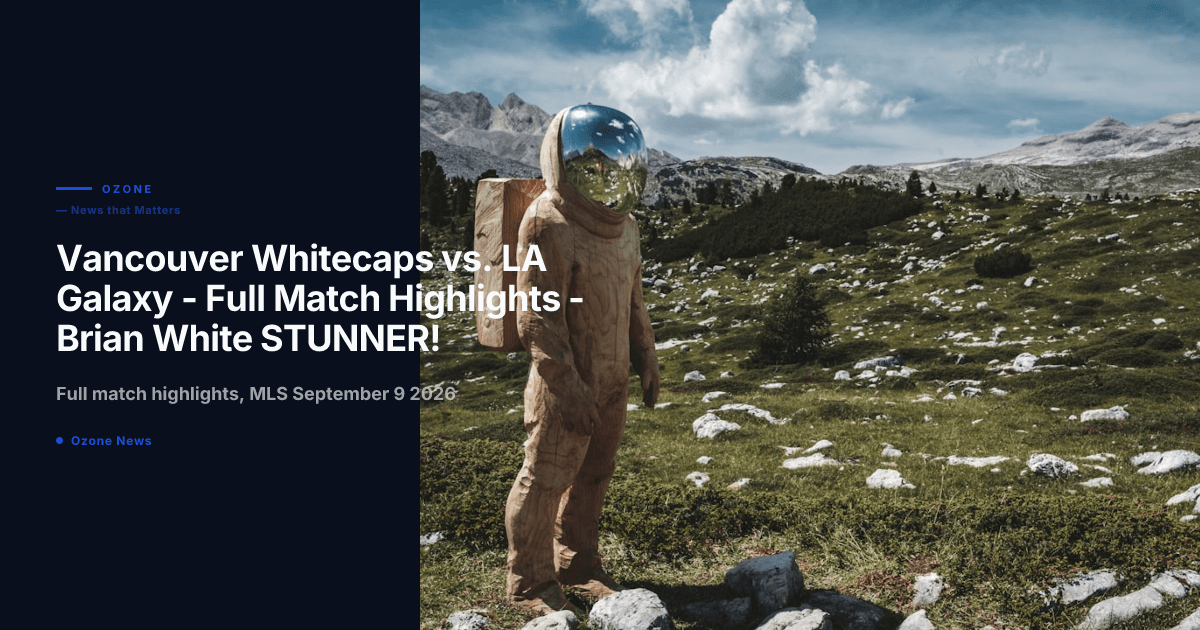 Whitecaps 3, LA Galaxy 0 | Vancouver Dominates in Clean Sheet Victory