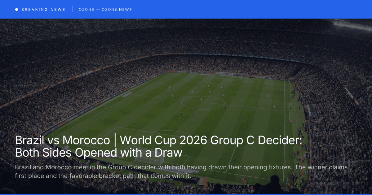 Brazil vs Morocco | World Cup 2026 Group C Decider Preview