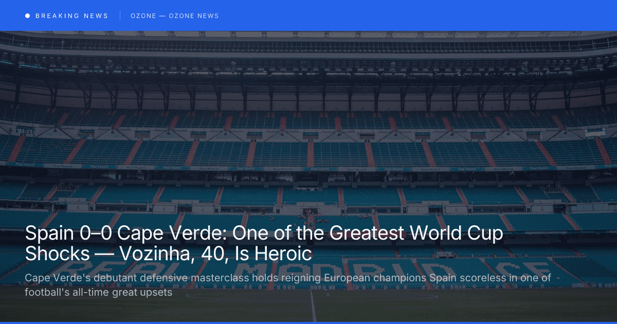 Spain 0–0 Cape Verde | World Cup 2026 Group H Match Report
