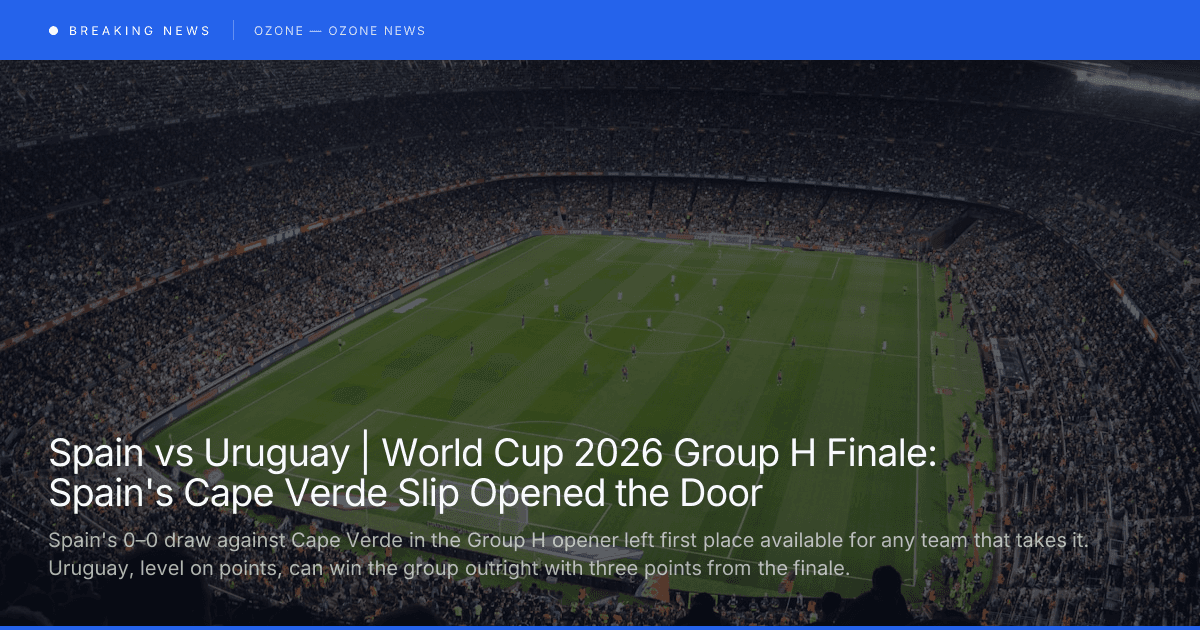 Spain vs Uruguay | World Cup 2026 Group H Finale Preview